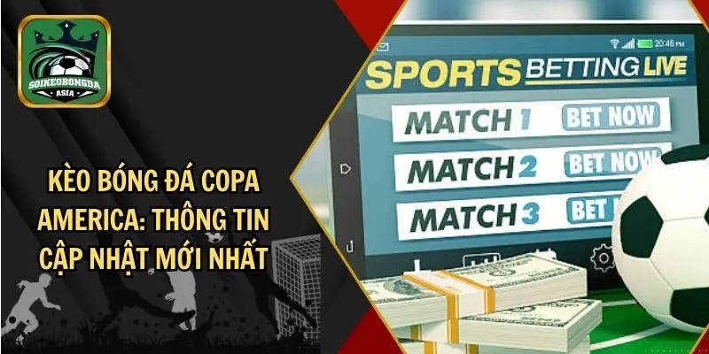 keo bong da copa america