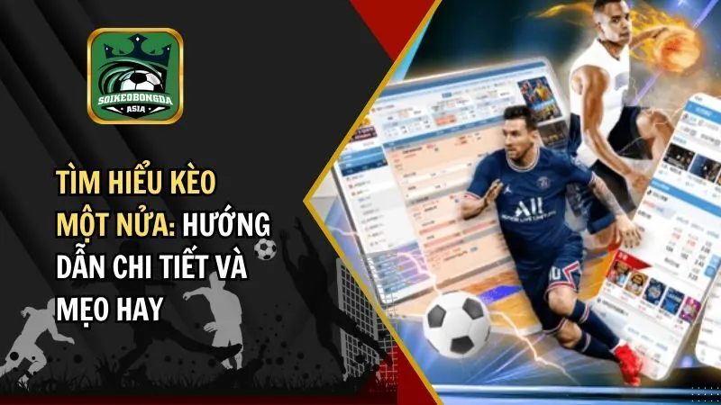 keo mot nua Kèo một nửa