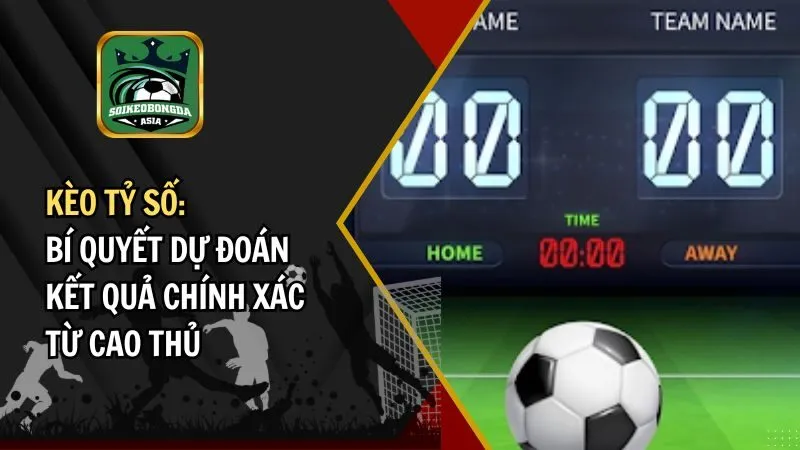 keo ty so Kèo tỷ số