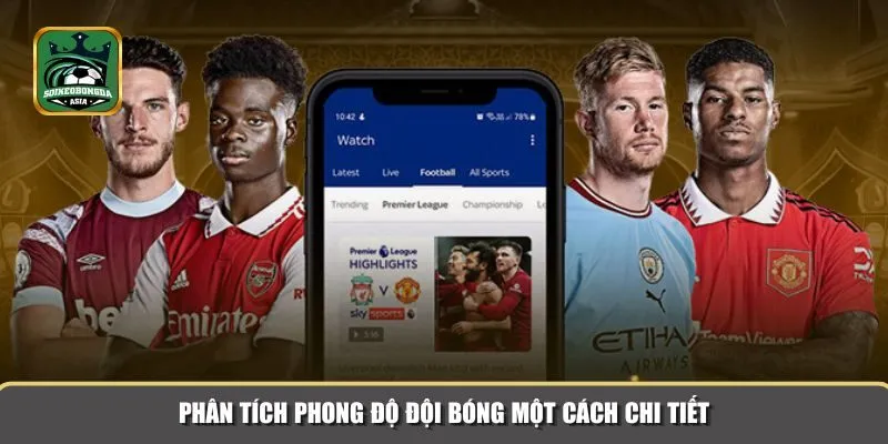 phong do doi bong 3 Các yếu tố quan trọng trong việc đánh giá phong độ đội bóng