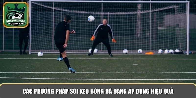 soi keo bong da 5 Các phương pháp soi kèo bóng đá đang áp dụng hiệu quả