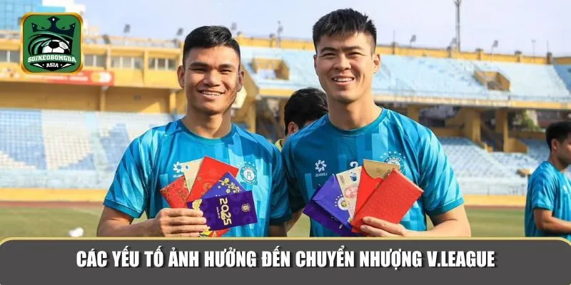 chuyen nhuong v league 1 Nhiều yếu tố tác động tới một kỳ chuyển nhượng V.League